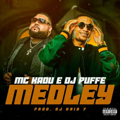 Medley Dj Puffe By Mc Kadu, Dj Puffe, DJ KAIO7's cover