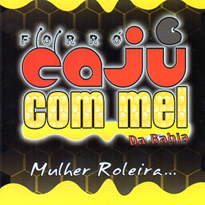 Mulher Roleira By Forró Cajú Com Mel's cover