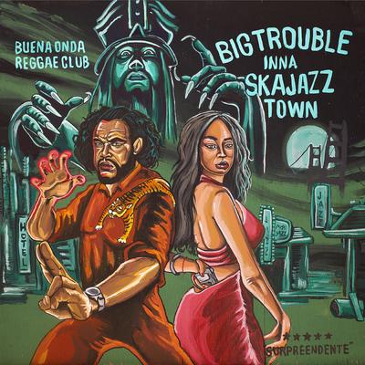 Dub Trouble By Buena Onda Reggae Club, Beto Montag, Sergio Soffiatti's cover