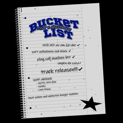 Bucket List (Remix) By Tisar, Ghostboyav's cover