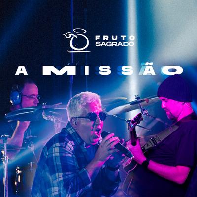 A Missão By Fruto Sagrado's cover