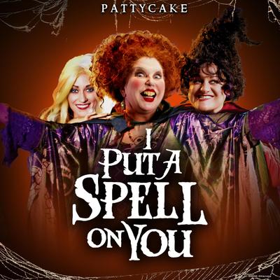 I Put A Spell On You By PattyCake's cover