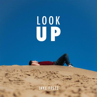 Look Up By Jake Fretz's cover