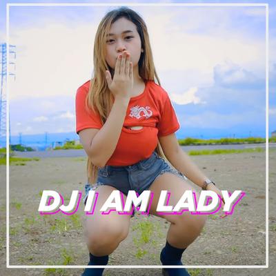 Dj I Am Lady (Remix)'s cover