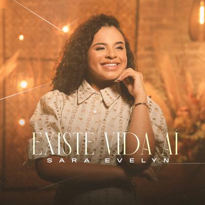 Existe Vida Aí By Sara Evelyn's cover