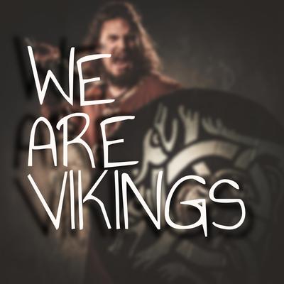 We Are Vikings By Chris Castelo's cover