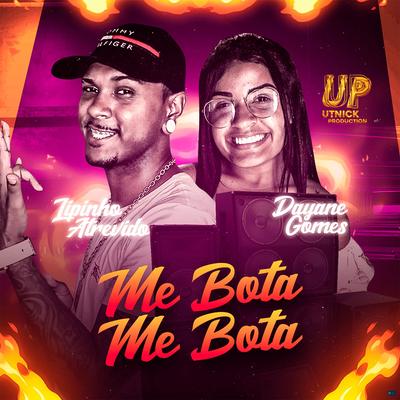 Me Bota Me Bota (feat. Dayane Gomes) (feat. Dayane Gomes)'s cover