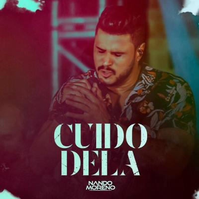 Cuido Dela (Ao Vivo) By Nando Moreno's cover