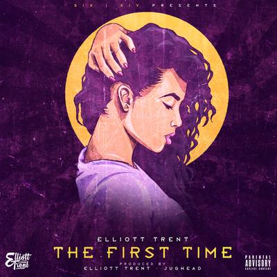 The First Time By Elliott Trent's cover
