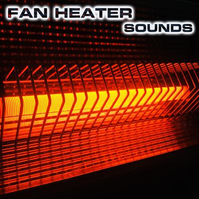 Fan Heater White Noise (feat. White Noise Sound 3D, Atmospheres White Noise Sounds & Air Conditioning Sounds) By Atmospheres Sounds, White Noise Sound FX, Air Conditioning Sounds, White Noise Sound 3D, Atmospheres White Noise Sounds's cover