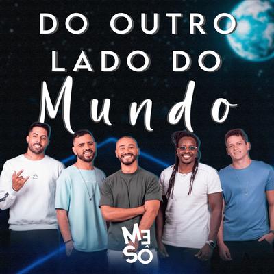 Do Outro Lado do Mundo By Grupo Mesô's cover