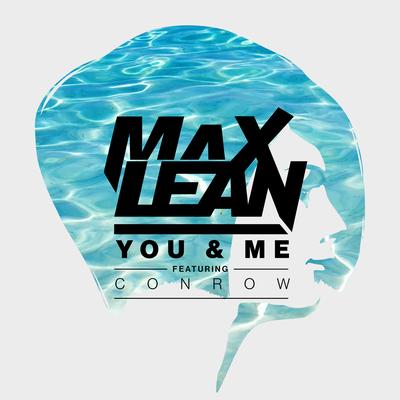 You & Me (feat. Conrow) By Max Lean, Conrow's cover