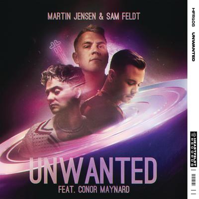 Unwanted (feat. Conor Maynard) By Conor Maynard, Martin Jensen, Sam Feldt's cover