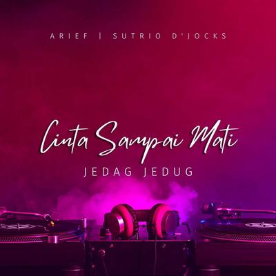 Cinta Sampai Mati (Jedag Jedug)'s cover