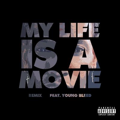 My Life Is A Movie (Remix)'s cover
