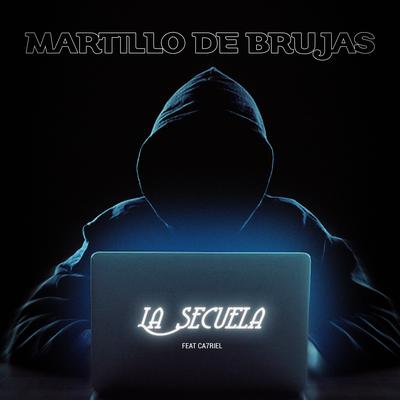 Martillo de Brujas By La Secuela, CA7RIEL's cover