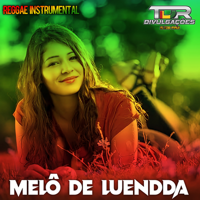 Melô De Luendda By TDR DIVULGAÇÕES, TDR MUSIC's cover