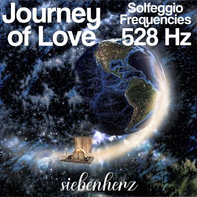 528 Hz Open Heart (Solfeggio) By Siebenherz's cover