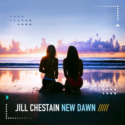 New Dawn (Outwave Edit) By Jill Chestain's cover