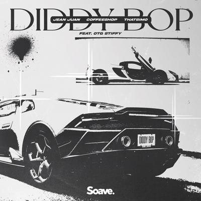 Diddy Bop (feat. OTG Stiffy) By Jean Juan, Coffeeshop, Thatsimo, OTG Stiffy's cover