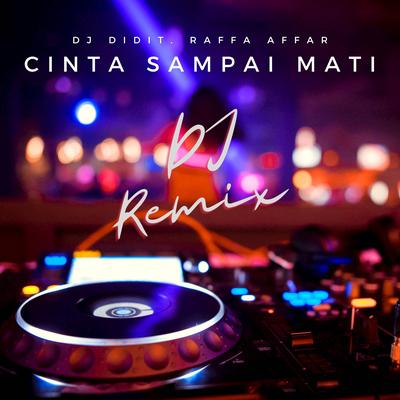 Cinta Sampai Mati (DJ Remix)'s cover