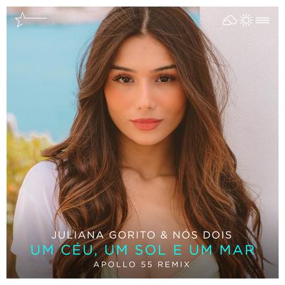 Um Céu, Um Sol e um Mar (Apollo 55 Remix) By Juliana Gorito, Nós Dois, Apollo 55's cover