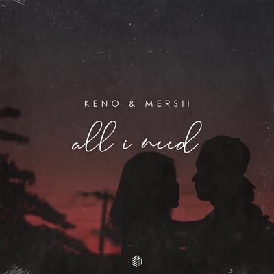 All I Need By Keno, Mersii's cover