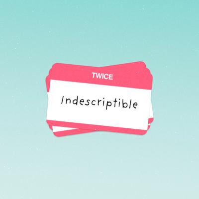 Indescriptible By TWICE's cover