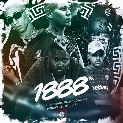 1888 By MC KALIL, Mc kl13, MC Braian, Love Funk, MC Diego Muniz, Menino GS's cover