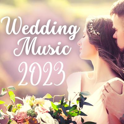 Wedding Music 2023: Emotional Ceremony & Wedding Songs's cover