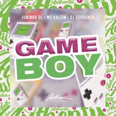 Gameboy By DJ GORDONSK, MC Kalzin, Mc Juninho dl's cover