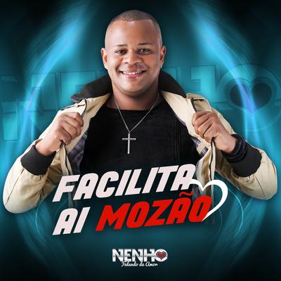 Facilita Aí Mozão By Nenho's cover