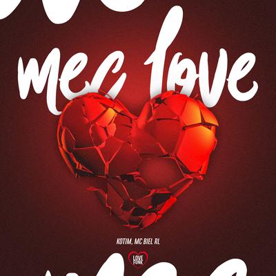 Mec Love By Kotim, Love Funk, Mc Biel RL's cover