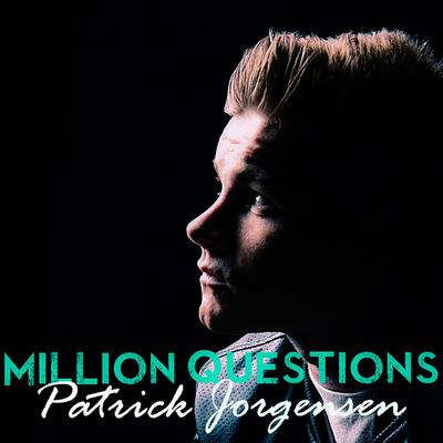 Million Questions By Patrick Jørgensen's cover