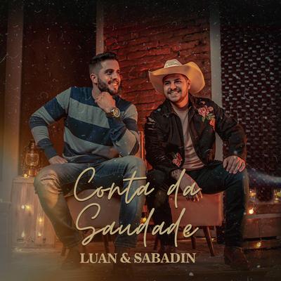 Conta da Saudade By Luan & Sabadin's cover