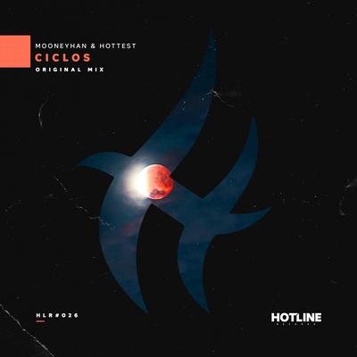 Ciclos (Radio Edit) By Hottest, Mooneyhan Music's cover