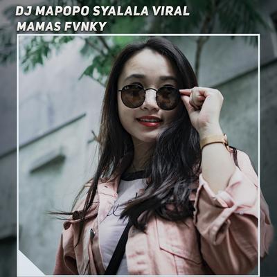 Dj Mapopo Syalala Viral's cover