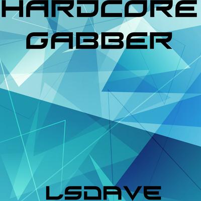 Hardcore Gabber By Lsdave's cover