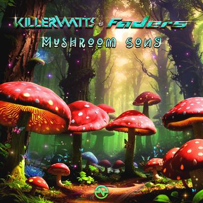 Mushroom Song By Killerwatts, Faders's cover