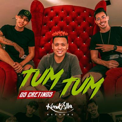 Tum Tum By Os Cretinos's cover