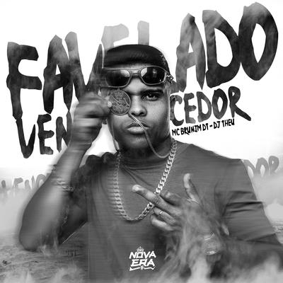 Favelado Vencedor By Mc Brunim Dt, Dj Theu's cover