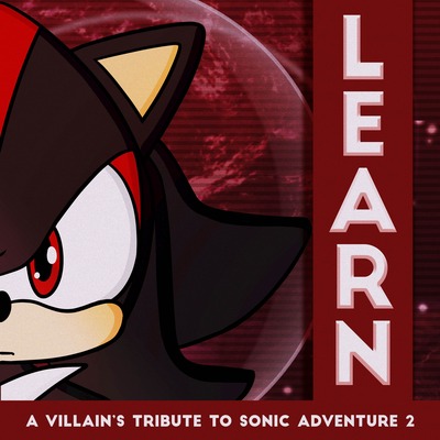 Learn: A Villain's Tribute to Sonic Adventure 2's cover