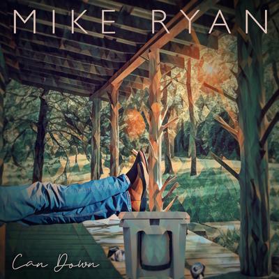 Can Down By Mike Ryan's cover