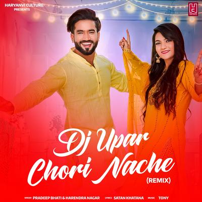Dj Upar Chhori Nache (Remix)'s cover