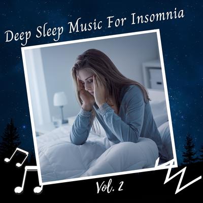 Deep Sleep Music For Insomnia Vol. 2's cover