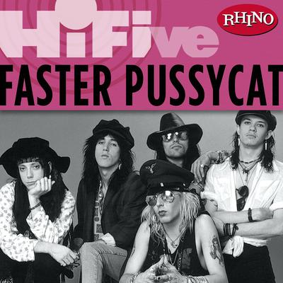 Rhino Hi-Five: Faster Pussycat's cover