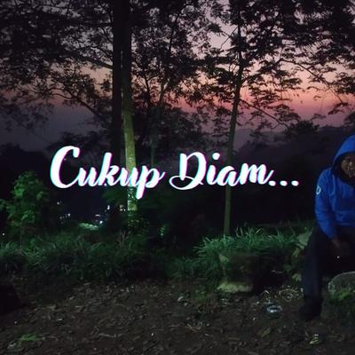 Cukup Diam's cover