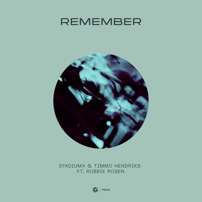 Remember By Stadiumx, Timmo Hendriks, Robbie Rosen's cover