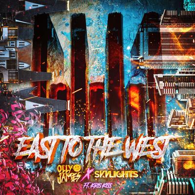 East To The West By Olly James, SkyLights, Kris Kiss's cover