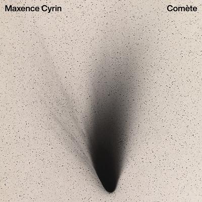 Comète By Maxence Cyrin's cover